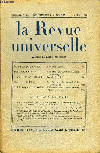 LA REVUE UNIVERSELLE TOME 12 N24 - R. DE MONTESQUIOU. Les Pas effacs. I. Paul LE FAIVRE. Comptes interallis et crances britanniques. A. de CHATEAUBRIANT. La Brire. VI. Daniel HALVY. La Passion du marchal deVauban. II. L. LECOQ