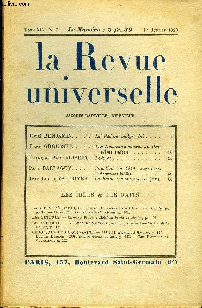 LA REVUE UNIVERSELLE TOME 14 N7 - Ren BENJAMIN. Le Pdant malgr lui. Ren GROUSSET. Les Nouveaux aspects du Problme indien..Franois-Paul ALIBERT. PomesPaul BALLAGUY..Stendhal en 1814, d'aprs desdocuments indits.