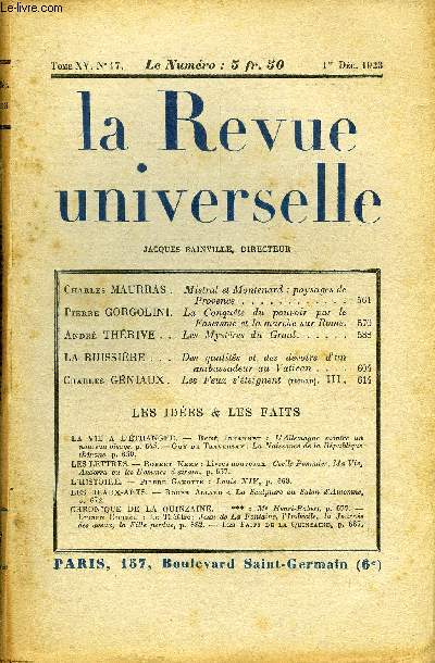 LA REVUE UNIVERSELLE TOME 15 N17 - Charles MAURRS . Mistral et Montenard : paysages deProvence.Pierre GORGOLINI. La Conqute du pouvoir par leFascisme et la marche sur Rome.Andr THRIVE. Les Mystres du Graal. LA BUISSIRE.