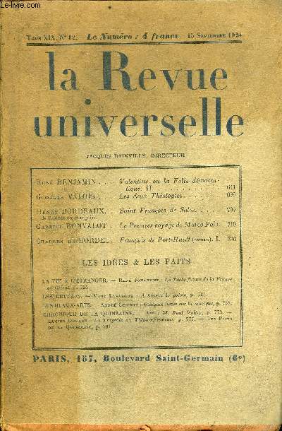 LA REVUE UNIVERSELLE TOME 19 N12 - Ren BENJAMIN. Valentine ou la Folie dmocratique. II. Georges VALOIS. Les deux Thologies. Henry BORDEAUX de l'Acadmie franaise.. Saint Franois de Sales. Gaurtki. BONVALOT. Le Premier voyage