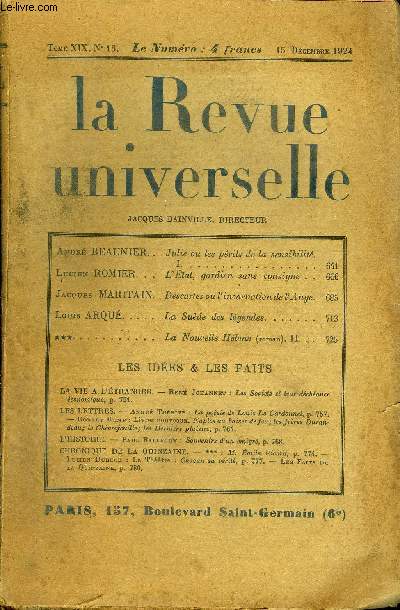 LA REVUE UNIVERSELLE TOME 19 N18 - Andr BEAUNIER. Julie ou les prils de la sensibilit. I.Lucien ROMIER. L'tat, gardien sans consigne. Jacques MARITAIN. Descartes oui'incarnationdel'Ange.Louis ARQU. La Sude des lgendes.