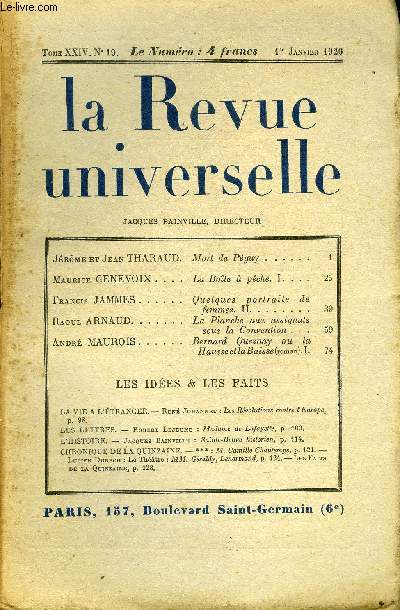 LA REVUE UNIVERSELLE TOME 24 N19 - Jrme et Jean THARAUD.Mort de Pguy.Maurice GENEVOIX . La Bote  pche. I. Francis JAMMES. Quelques portraits defemmes. II..Raoul ARNAUD. La Planche aux assignatssous la Convention.