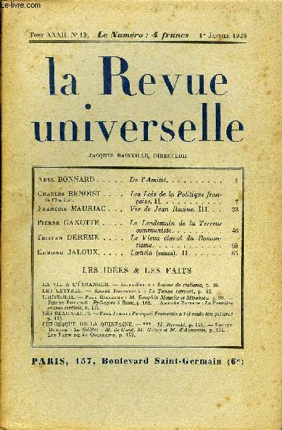 LA REVUE UNIVERSELLE TOME 32 N19 - Abel BONNARD. De l'Amiti.Charles BENOIST de l'institut. Les Lois de la Politique franaise. II.Franois MAURIAC. Vie de Jean Racine. III. Pierre GAXOTTE. Le Lendemain de la Terreur communiste