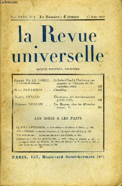 LA REVUE UNIVERSELLE TOME 33 N2 - Pierre DE LA GORCE de l'Acadmie franaise. De Saint-Cloud  Cherbourg ; un chapitre de l'histoire du dix-neuvime sicle. M.-L. PAILLERON. Chambry.Raoul ARNAUD. lections rvolutionnaires(1789-1799).