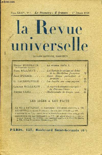 LA REVUE UNIVERSELLE TOME 34 N4 - Henry BORDEAUX de l'Acadmie franaise. La vivante Italie. I. Paul BALLAGUY. Les Soviets de soldats au dbut de la Rvolution franaise.Jean D'ELBE. Henri Heine journaliste etprophte. G. LECARPENTIER.