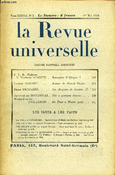 LA REVUE UNIVERSELLE TOME 37 N3 - S. A. R. Madame la Duchesse d'AOSTE. Souvenirs d'Afrique. I. Lucien DAUDET. Autour de Marcel Proust. Ren BENJAMIN. Les Augures de Genve. IV.Jacques de MONTBRIAL. Ode  quelques Dames.