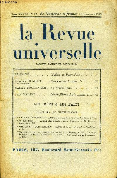 LA REVUE UNIVERSELLE TOME 38 N12 - DUSSANE. Molire et Bourdaloue. Charles BENOIST de l'Institut. Canovas del Castillo. VII. Marcel BOULENGER. La Fronde (fin). Jean VARIOT. Libert,libert chrie..roman, III.LES IDES & LES FAITS