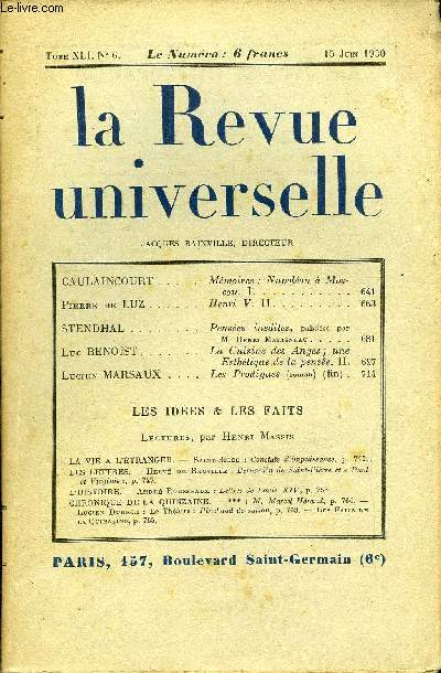 LA REVUE UNIVERSELLE TOME 41 N6 - CAUL A INCOURT. Mmoires : Napolon  Moscou. I. Pierre de LUZ. Henri V. II. STENDHAL. Penses indites, publies parM. Henri Martineau..Luc BENOIST. La Cuisine des Anges; uneEsthtique de la pense.