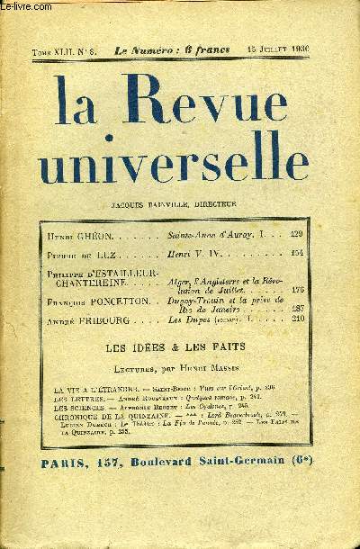 LA REVUE UNIVERSELLE TOME 42 N8 - Henri GHON. Sainte-Anne d'Auray. I. Pierre de LUZ. Henri F. IV. Philippe d'ESTAILLEUR-CHANTEREINE. Alger, l'Angleterre et la Rvolution de Juillet. Franois PONCETTON. Dugay-Trouin