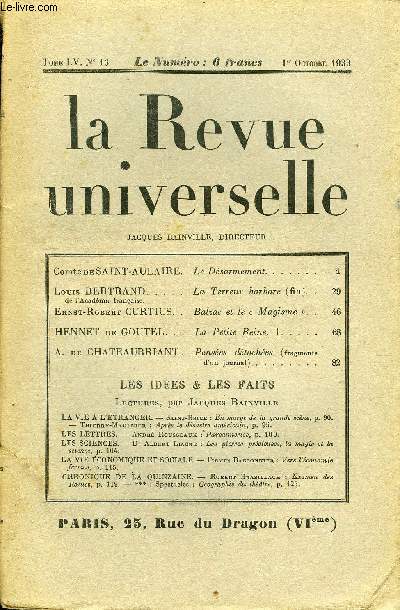 LA REVUE UNIVERSELLE TOME 55 N13 - Comte de SAINT-AULAIRE. Le Dsarmement. Louis BERTRAND de l'Acadmie franaise. La Terreur barbare (fin). .Ernst-Robert CURTIUS. Balzac et le  Magisme . .HENNET de GOUTEL. La Petite Reine. I.