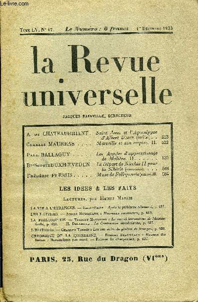 LA REVUE UNIVERSELLE TOME 55 N17 - A. de CHATEAUBRIANT. Saint Jean et l'Apocalypse d'Albert Drer (suite). Charles MAURRAS. Marseille et son empire. II.Paul BALLAGUY. Les Annes d'apprentissage de Molire. II. Bne SoPHiE BUXHOVEDEN