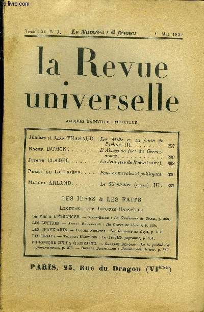 LA REVUE UNIVERSELLE TOME 61 N3 - Jrme et Jean THARAUD. Les Mille et un jours de l'Islam. III. Roger DUMON. L'Alsace en face du Germanisme. Judith CLADEL. La Jeunesse de Rodin (suite).Pelet de La Lozre. Penses morales et politiques.