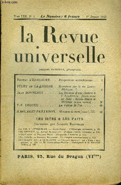 LA REVUE UNIVERSELLE TOME 62 N7 - Robert d'HARCOURT. Perspectives autrichiennes. PELET de LA LOZRE. Souvenirs sur le roi Louis-Philippe. I. Jean BONNEROT. Les Dessous d'une lection r Acadmie franaise en 1844 : Sainte-Beuve