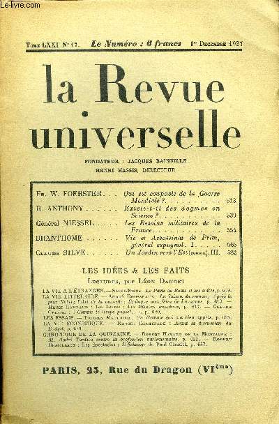 LA REVUE UNIVERSELLE TOME 71 N17 - Fr. W.FOERSTER. Quiest coupable de la GuerreMondiale ?R. ANTHONY. Existe-t-il des dogmes en Science ?..GnralNIESSEL. Les Besoins militaires de laFrance. BRANTHOME. Vie et Assassinat