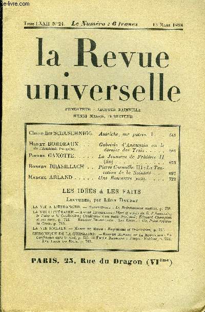 LA REVUE UNIVERSELLE TOME 72 N24 - Chancelier SCHUSCHNIGG.Autriche, ma patrie. I. Henry BORDEAUX de l'Acadmie franaise. Gabriele d'Annunzio ou le dernier des Trois. Pierre GAXOTTE. La Jeunesse de Frdric II (fin). Robert BRASILLACH.