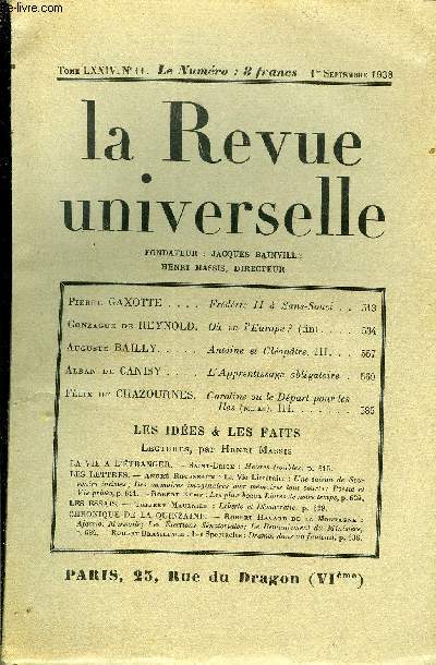 LA REVUE UNIVERSELLE TOME 74 N11 - Pierre GAXOTTE. Frdric II  Sans-Souci. Gonzague de REYNOLD. O va VEurope ? (fin). Auguste BAILLY. Antoine et Cloptre. III. Alban de CANISY. L'Apprentissage obligatoire. Flix de CHAZOURNES.