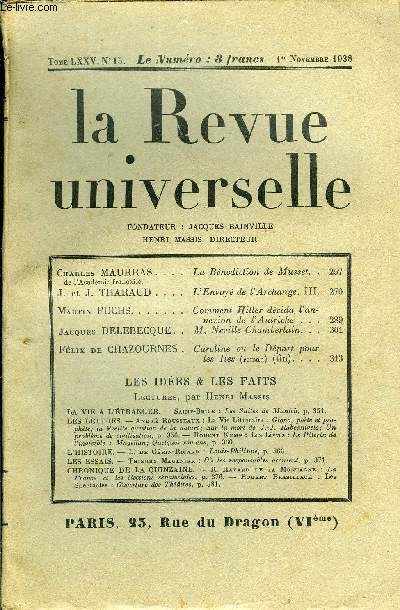 LA REVUE UNIVERSELLE TOME 75 N15 - Charles MAURRAS de l'Acadmie franaise. La Bndiction de Musset. J. et J. THARAUD. L'Envoy de l'Archange. III.Martin FUCHS. Comment Hitler dcida l'annexion de l'Autriche. Jacques DELEBECQUE.