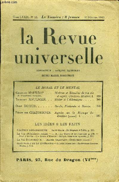 LA REVUE UNIVERSELLE TOME 79 N22 - Charles MAURRAS de l'Acadmie franaise. Matres et Tmoins de ma vie d'esprit : Frdric Mistral. I.Thierry MAULNIER. Hitler et l'Allemagne. Olof HOIJER. Sude, Finlande et Russie. Flix de CHAZOURNES.