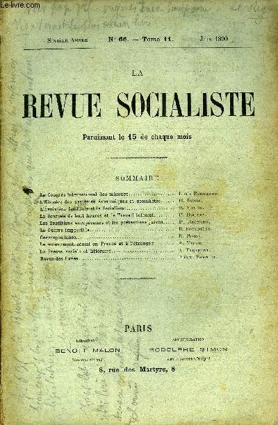 LA REVUE SOCIALISTE TOME 11 N 66 - Le Congrs international des mineurs. Louis Bertrand,L'Histoire des systmes conomiques et socialistes. H. Denis.L'volution familiale et le Socialisme. B. Malon.La Journe de huit heures