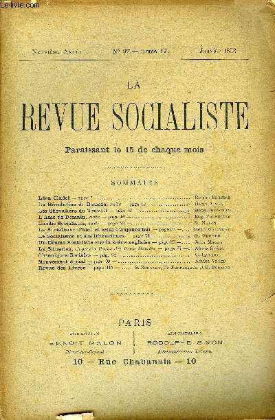 LA REVUE SOCIALISTE TOME 17 N 97 - Lon Cladel. Robert BernierLa Rvolution de Demain, suite. Henri Aimel,Les Chevaliers du Travail. Stph.JousselinL'Ame de Demain, suite. Eug. FournireLundis Socialistes, suite. B. MalonLe Socialisme