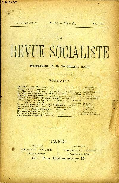 LA REVUE SOCIALISTE TOME 17 N 101 - Le Droit. Adrien VeberEros. V. JaclardLes Chevaliers du Travail, suite et fin. Stph. JousselinLa Mthode Exprimentale dans la Politique. P. MusoinMaurice Rittinghausen. Emma RittinghausenChansons