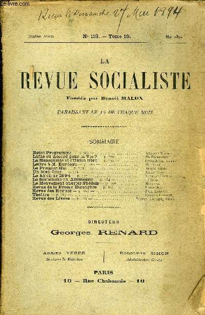 LA REVUE SOCIALISTE TOME 19 N 113 - Notre Programme - Georges Renard.Lutte OU Accord pour la Vie ? - Un Professeur. La Monogamie et l'Union libre - Fernand Pelloutier.Lettre  M. Burdeau - O. Demer.Le Premier Mai - Adrien Veber: