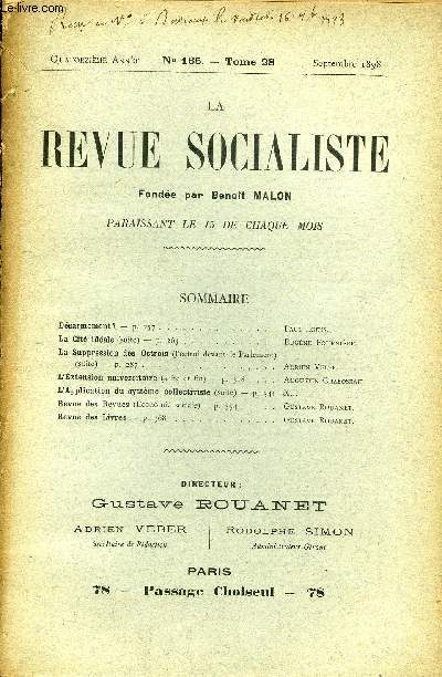 LA REVUE SOCIALISTE TOME 28 N 165 - Dsarmement? - Paul Louis.La Cit idale (suite) - Eugne Fournire.La Suppression des Octrois (l'octroi devant le Parlement)(suite) - Adrien Veber.L'Extension universitaire (suite et fin) -