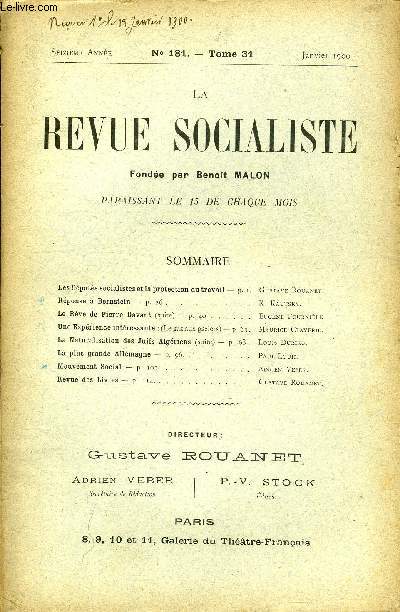 LA REVUE SOCIALISTE TOME 31 N 181 - Les Dputs socialistes et la protection, du travail - Gustave Rouanet.Rponse  Bernstein - K. Kautsky.Le Rve de Pierre Davant (suite) - Eugne FournireUne Exprience intressante : (Le gaz aux gaziers)