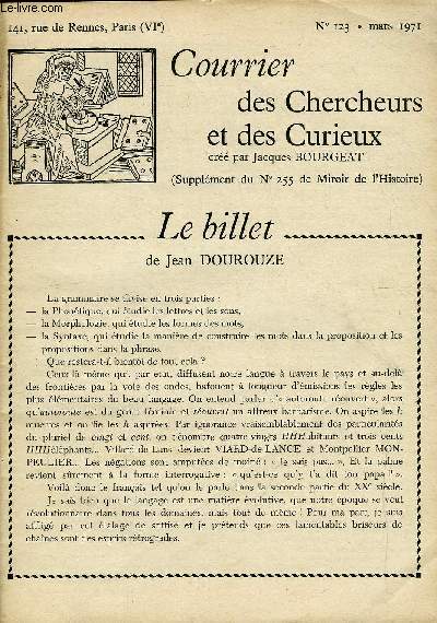 COURRIER DES CHERCHEURS ET DES CURIEUX N 123 - Sur les gnraux Weygand et Monclar, sur Jeanne de Nadaillac, sur le sommet du Mont Blanc, sur les milices bourgeoises, sur la bataille de Saint-Aubin-du-Cormier, sur Marc Larreguy de Civrieux