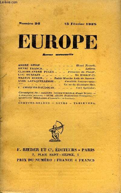 EUROPE REVUE MENSUELLE N 26 - ANDR SPIRE . Henri Franck.HENRI FRANCK. Lettres.CLAUDE-ANDR PUGET. Prsence du Plaisir.LUC DURTAIN .. Ma Kimbell (I).MARTIN BUBER. Rabbi Mosche Leib de Sassow.YYON LAPAQUELLERIE ..