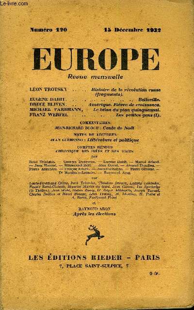 EUROPE REVUE MENSUELLE N 120 - LON TROTSKY . Histoire de la rvolution russe(fragments).EUGENE DABIT. Belleville.BRUCE BLIVEN. Amrique. Fivre de croissance.MICHAEL FARBMANN.. Le bilan du plan quinquennal. FRANZ WERFEL.