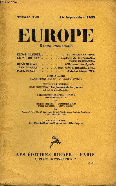 EUROPE REVUE MENSUELLE N 129 - ERNST GLAESER . Le Tailleur de Tilsit.LON TROTSKY .. Histoire de la rvolutionrusse (fragments).REN MJEAN .. L'Homme des gouts.JEAN BLANZAT.. A moi-mme, ennemi. (fin).PAUL NIZAN. Antoine Bloy (IV).