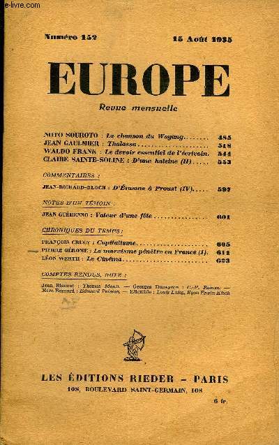 EUROPE REVUE MENSUELLE N 152 - NOTO SOUROTO : La chanson du Wayang. JEAN GAULMIER : Thalassa. WALDO FRANK : Le devoir essentiel de Vcrivain. CLAIRE SAINTE-SOLINE : D'une haleine (II)..COMMENTAIRES :jean-richard-bloch : D'rasme  Proust