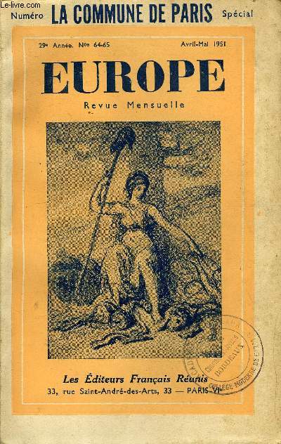 EUROPE REVUE MENSUELLE N 64-65 - Pierre ABRAHAM :Pourquoi ?..Albert SOBOUL :De VEmpire  la Commune.Robert BOUDRY / Lucien SCHELER : Paris l'insurg..Marcel BLOCH :En lisant le Journal Officiel de laCommune..Janine BOUISSOUNOUSE