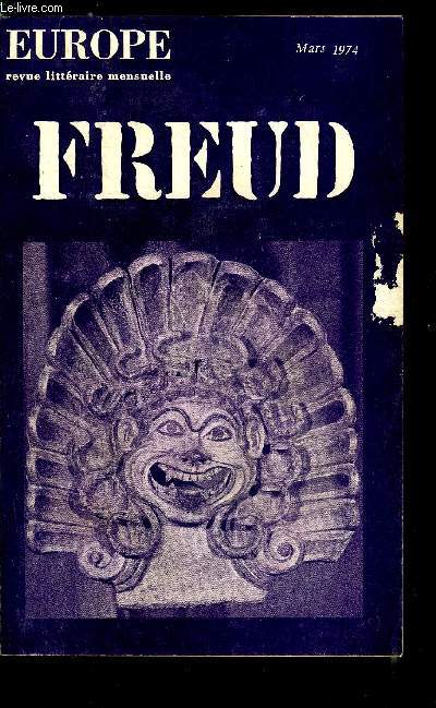 EUROPE REVUE MENSUELLE N 539 - Paris et Freud par Pierre Abraham, Thorie et histoire de la psychanalyse - Freud : formation et transformations par Catherine B. Clment, Construction, rsistance et transfert par Jean Cournut, La psychanalyse