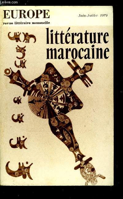 EUROPE REVUE MENSUELLE N 602-603 - Littrature marocaine - Identit et ouvertures marocaines par Marc Gontard, La situation linguistique au Marocf par Ahmed Boukous, Littrature populaire et tradition orale par Abdallah Bounfour, Ou va la littrature