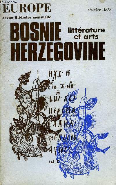 EUROPE REVUE MENSUELLE N 606 - Ivo ANDRIC:Un coup d'oil sur Sarajevo Nikola KOVAG:La continuit de l'esprit crateur ..Midhat BEGIG:Un aspect de la prose en Bosnie-Herzgo-vine ..Midhat SAMIC:La Bosnie-Herzgovine et la France .