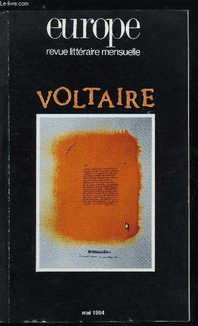 EUROPE REVUE MENSUELLE N 781 - Les visages de Voltaire par Michel Delon, Le Voltaire de l'dition de Kehl par Andr Magnan, Du malheureux amant a Raton dans sa chatire par Marie Hlne Cotoni, Sur Candide par Andr Suars, Un long cortge d'ennemis