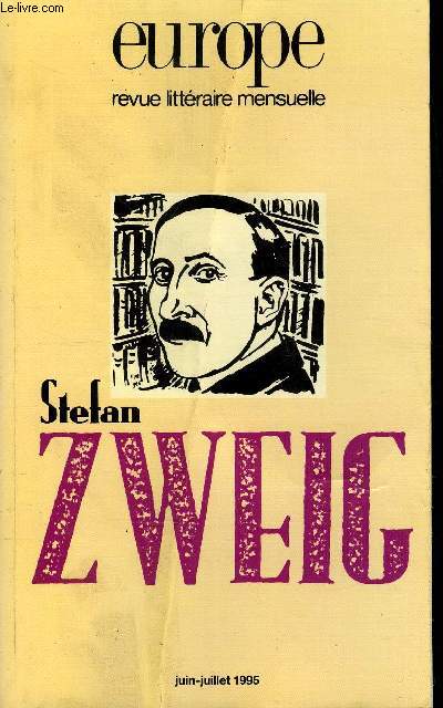 EUROPE REVUE MENSUELLE N 794-795 - STEFAN ZWEIGErika TUNNER:Rencontres avec Stefan Zweig.Donald A. PRATER:Stefan Zweig et la Vienne d' hier.Max VON DER GRN:Littrature interdite.Monique BACCELLI:Le joueur d'checs.Harry ZOHN