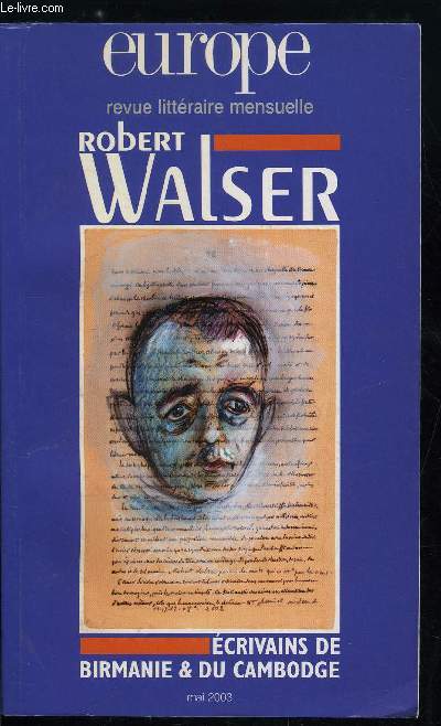 EUROPE REVUE MENSUELLE N 889 - Robert Walser - Jeunesse de Robert Walser par Marion Graf, Une pope ditoriale par Jochen Greven, L'chec triomphal de Robert Walser par Jean Bernard Vuillme, Un point zro de la littrature allemande par Peter Utz