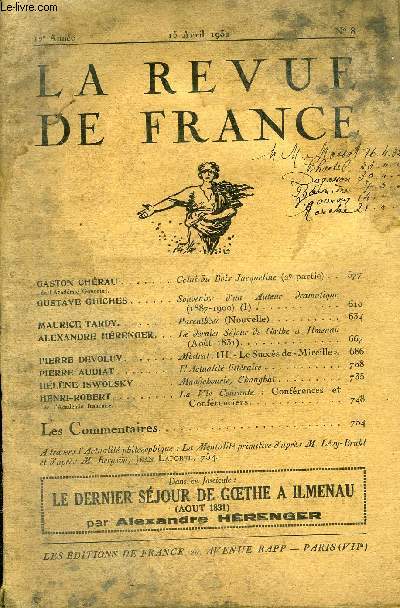 LA REVUE DE FRANCE 12e ANNEE N8 - GASTON CHRAU de l'Acadmie Goncourt. Celui du Bois Jacqueline (2e partie) . .GUSTAVE GUICHES. Souvenirs d'un Auteur dramatique (1887-1900) (I). MAURICE TARDY. Parenthse (Nouvelle). ALEXANDRE HRENGER.