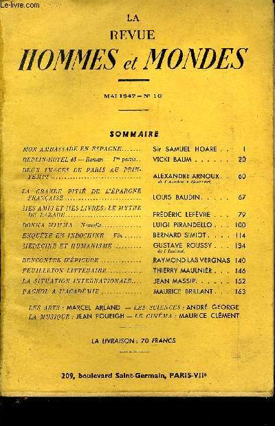 LA REVUE HOMMES ET MONDES N 10 - MON AMBASSADE EN ESPAGNE... Sir SAMUEL HOARE ..BERLIN-HOTEL 43 - Roman - 1ree partie.. VICKI BAUM..DEUX IMAGES DE PARIS AU PRINTEMPS. ALEXANDRE ARNOUX..de L'Acadmie Goncourt.LA GRANDE PITI DE L'PARGNE