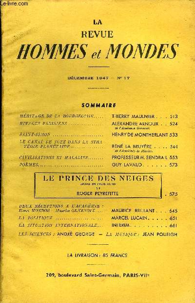 LA REVUE HOMMES ET MONDES N 17 - HRITAGE DE LA BOURGEOISIE..THIERRY MAULNIER . RIVAGES PARISIENS ..ALEXANDRE ARNOUX . .de l'Acadmie GoncourtSAINT-SIMON..HENRY DE MONTHERLANTLE CANAL DE SUEZ DANS LA STRATGIE PLANTAIRE. REN LA BRUYRE