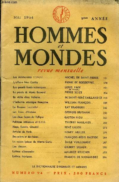LA REVUE HOMMES ET MONDES N 94 - Les Aristocrates (roman).. MICHEL DE SAINT-PIERRE.L'affaire Mac Carthy. PIERRE DE BOISDEFFRE.. . .Les grands fonds ocaniques. LOUIS FAGE..de l'InstitutLe procs de Marie Besnard. PIERRE SCIZE...