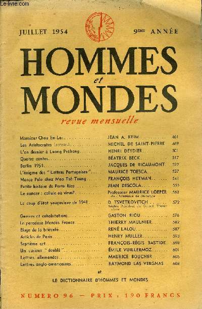 LA REVUE HOMMES ET MONDES N° 96 - Monsieur Chou En-Lai. JEAN A. KEIMLes Aristocrates (roman).. MICHEL DE SAINT-PIERRE.L'an dernier à Luang Prabang.. HENRI DEYDIER...Quatre contes. BÉATRIX BECKBerlin 1954.. JACQUES DE RICAUMONT.