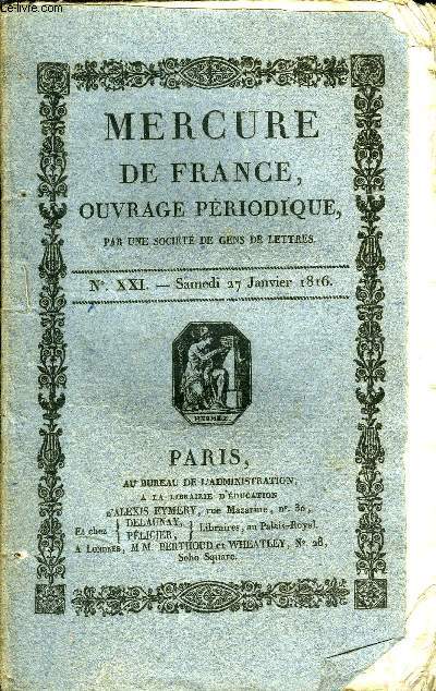 MERCURE DE FRANCE NXXI - Posie - a mes foyers, le 21 janvier, le hibou et le papillon - fable, pitaphe, traduction de l'iliade par M. Dugaz de Montbel, les coups de balai de la fortune - conte, beaux-arts, l'ami des enfants par M. et Mme Azas