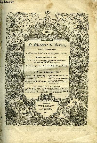 MERCURE DE FRANCE N1 - M. Scribe par Alphonse Karr, Les Grognards dramatiques par Madame Sophie Gay, Le cours de Jules Janin, Lettre sur la musique par Emile Deschamps, La gazette du mois pet S. Henry Berthoud, Revue de la littrature trangre