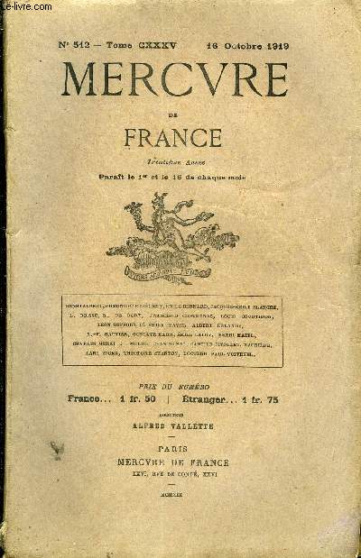 MERCURE DE FRANCE N 512 - TOME CXXXV - mile Bernard.. Charles Baudelaire critique d'Art etesthticien..E.-F. Gautier. Interprtation biologique des grandesCatastrophes : I. La Chute de l'Empire Romain.Albert Erlande..Niob, pome