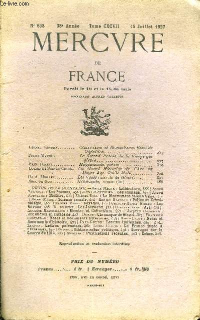 MERCURE DE FRANCE N 698 - TOME CXCVII - Lionel Landry.. Classicisme et Romantisme. Essai deDfinition..Jules Mauris. Le Second Procs de la Vierge quipleure.Paul Jamati.. Mappemonde, pome.Lucien de Sainte-Croix. Un Grand Historien