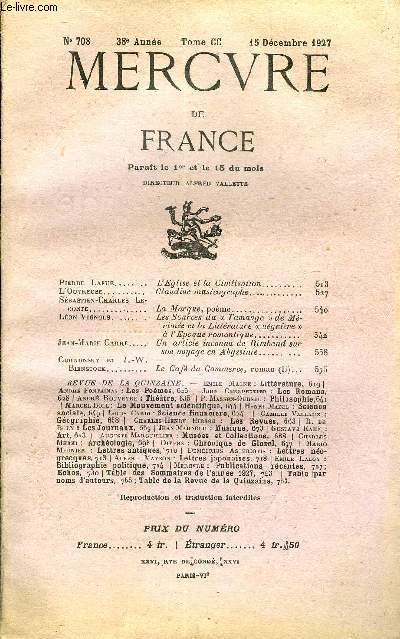 MERCURE DE FRANCE N 708 - TOME CC - Pierre Lafue. L'Eglise et la Civilisation.L'Ouvreuse. Claudine musicographe..Sbastien-Gharles Leconte.. LaMarque, pome..Lon Vignols. Les Sources du  Tamango  de Mrime et la Littrature  ngrire 